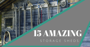 15 Amazing Storage Sheds